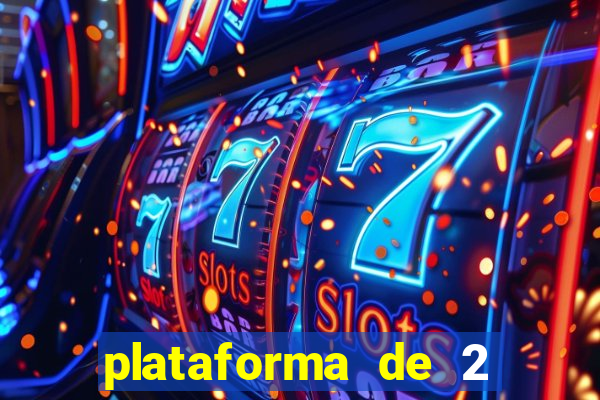 plataforma de 2 reais bet